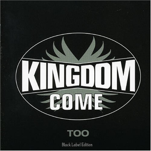 Kingdom Come - Too